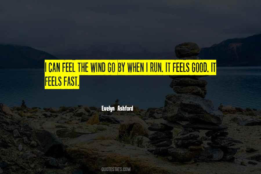 It Feels Good Quotes #1520446