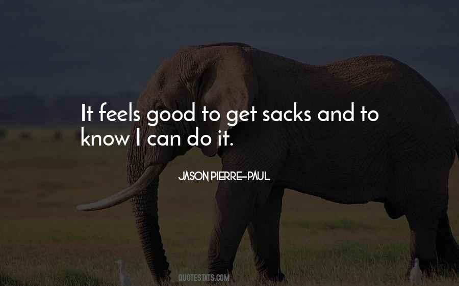 It Feels Good Quotes #1590703