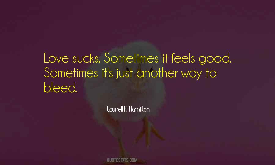 It Feels Good Quotes #1648890
