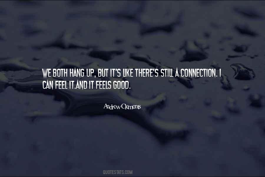It Feels Good Quotes #1745677