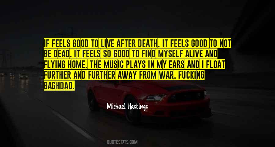 It Feels Good Quotes #370550