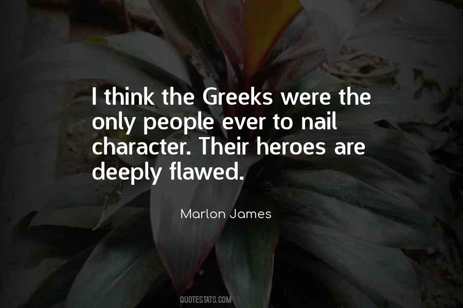 Quotes About Flawed Heroes #774922