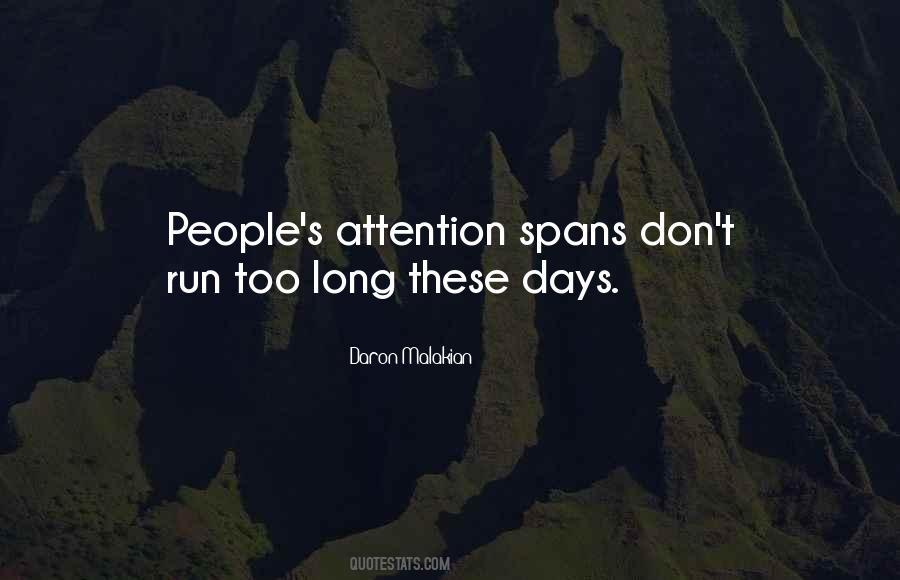 Quotes About Attention Spans #1695339