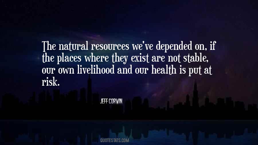 Quotes About Our Natural Resources #719902
