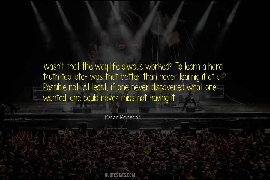 Never Too Late To Learn Quotes #305907