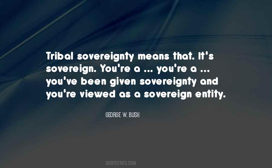 Quotes About Tribal Sovereignty #1722825