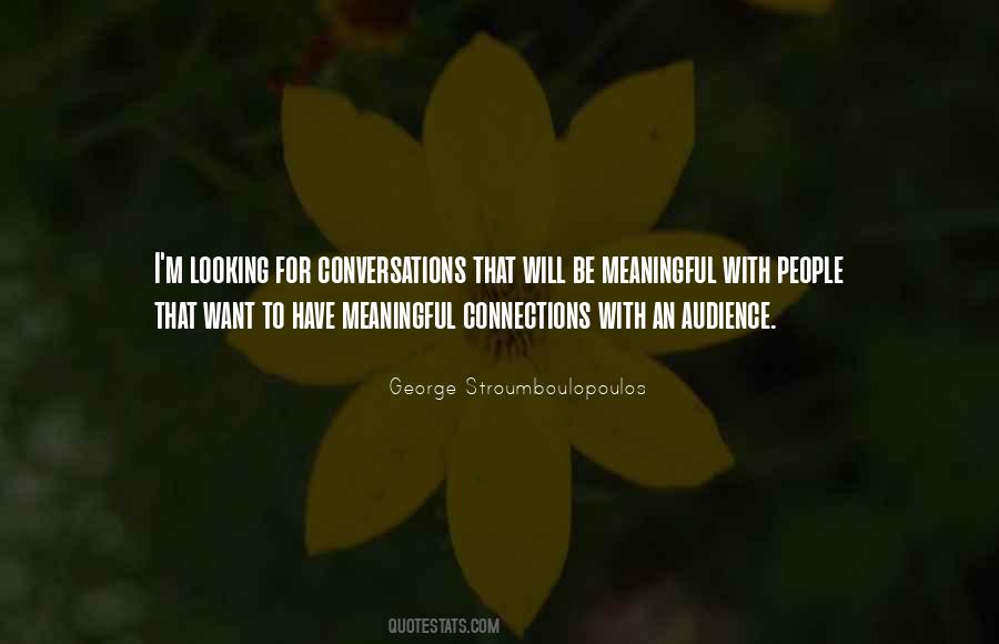 Quotes About Meaningful Conversations #755556