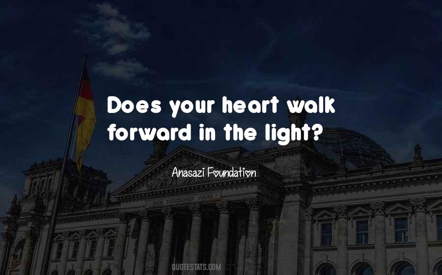 Quotes About Walking Forward #1510193