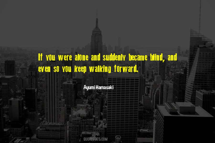 Quotes About Walking Forward #286790