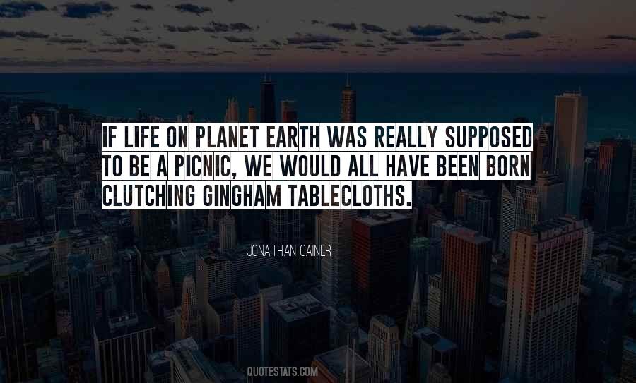 Earth Was Quotes #1322890