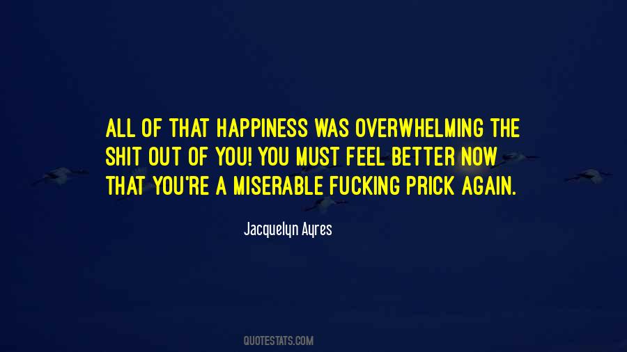 Quotes About Overwhelming Happiness #236227