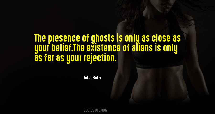 Quotes About The Existence Of Ghosts #1186866