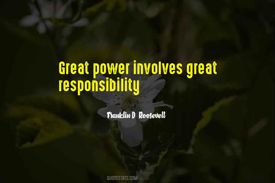 Great Responsibility Quotes #521292