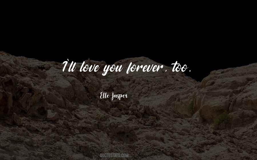 Quotes About Love You Forever #599410
