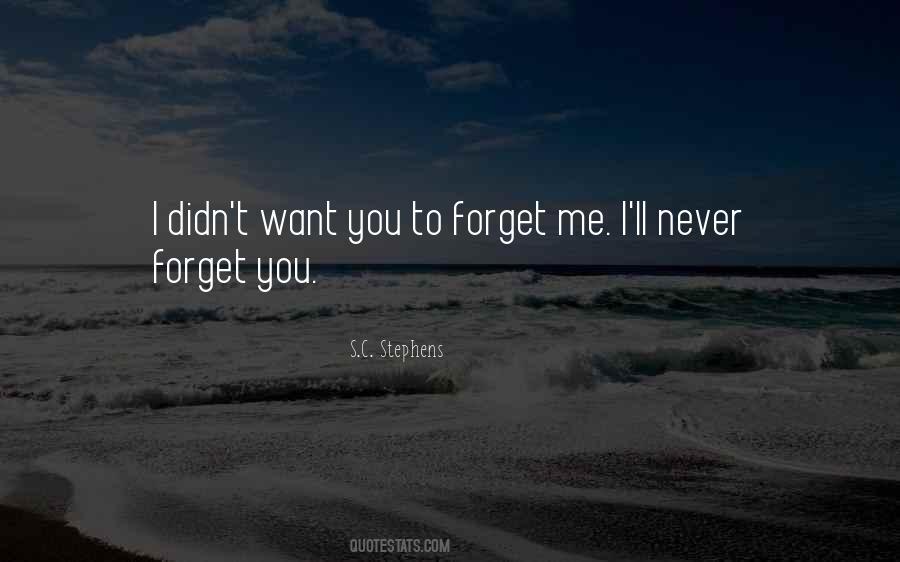 Quotes About Never Forget Me #686625