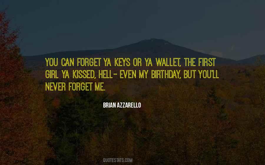 Quotes About Never Forget Me #877112