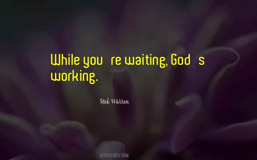 God S Working Quotes #589906
