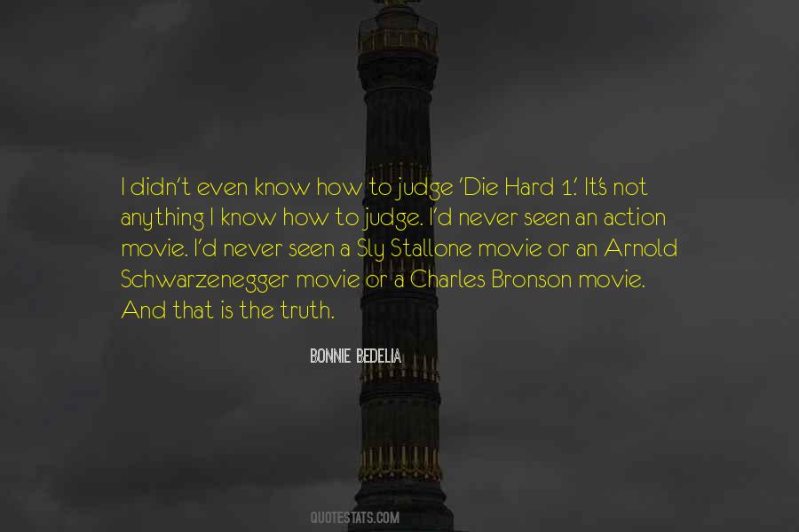 Quotes About Die Hard #215144