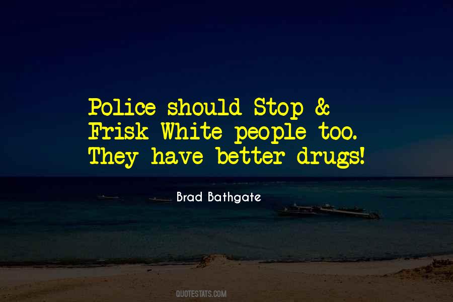 Quotes About Stop And Frisk #90421