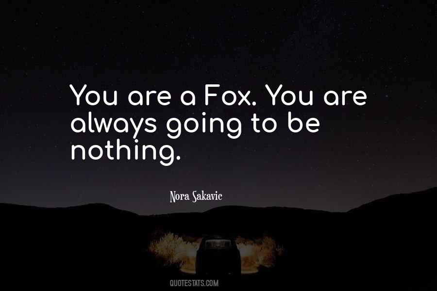 A Fox Quotes #1549194