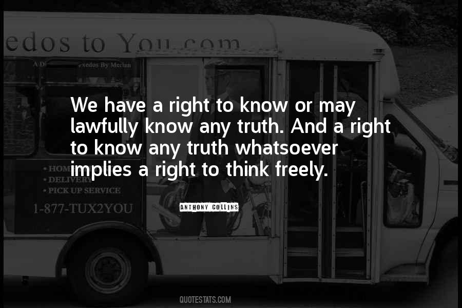 A Right To Know Quotes #754302