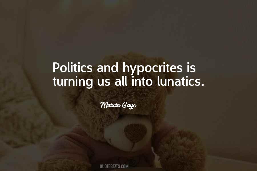 Quotes About Lunatics #1189212