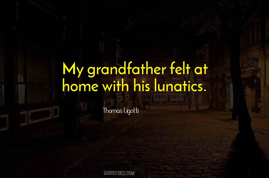 Quotes About Lunatics #841029