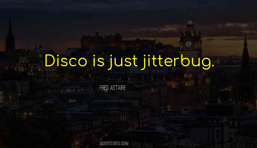 Quotes About Disco #707755