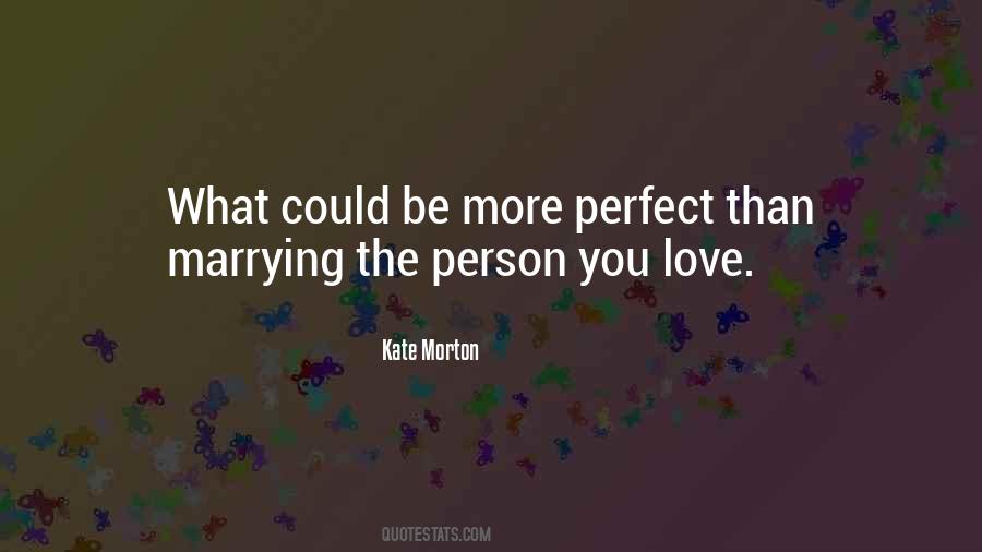 Quotes About Person You Love #1518294