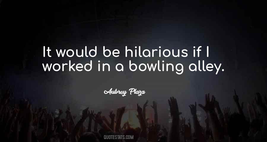 Quotes About Bowling #706372