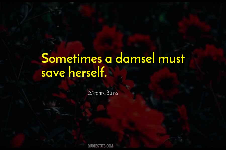 Quotes About Damsel #1208153