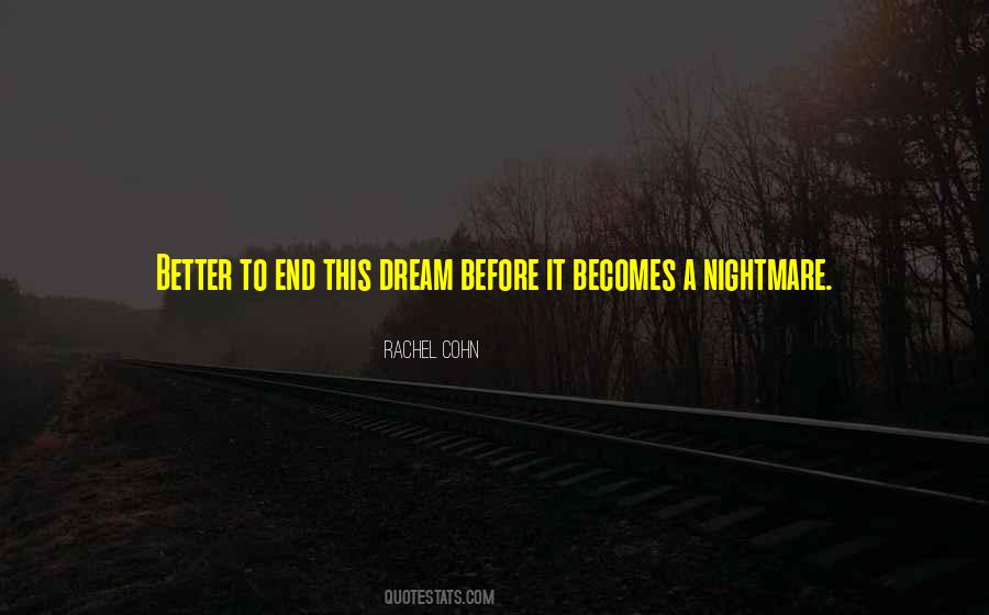 Quotes About Reality Is Better Than Dreams #1735179