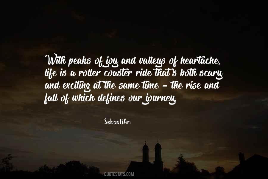 Quotes About Peaks And Valleys #1133480 Quotes About Peaks And Valleys #1133480