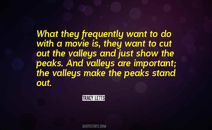 Quotes About Peaks And Valleys #1546817