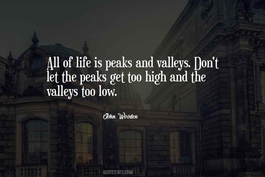 Quotes About Peaks And Valleys #1623584