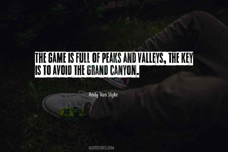 Quotes About Peaks And Valleys #332966 Quotes About Peaks And Valleys #332966