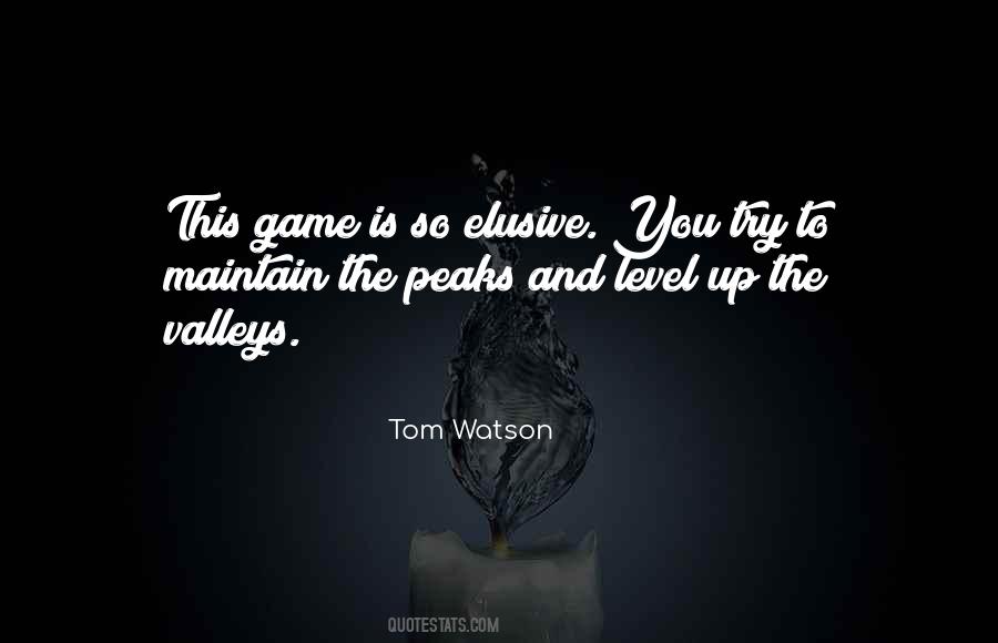 Quotes About Peaks And Valleys #908246 Quotes About Peaks And Valleys #908246