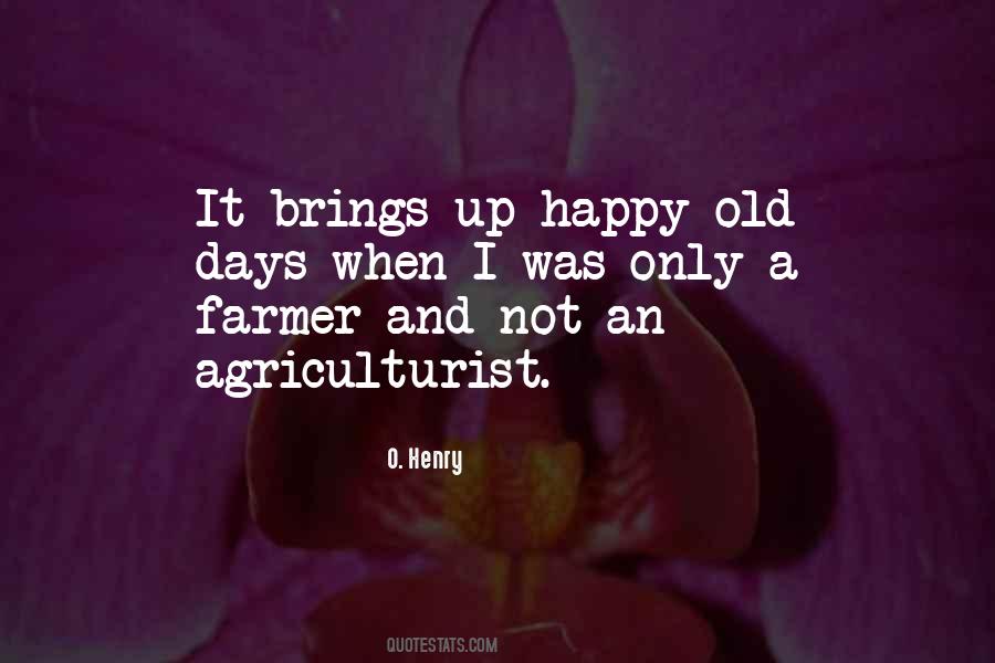 Quotes About Happy Old Days #81002