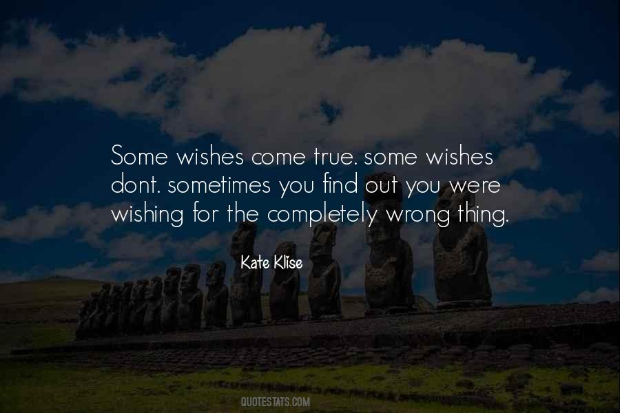 Quotes About Wishes Gone Wrong #35488