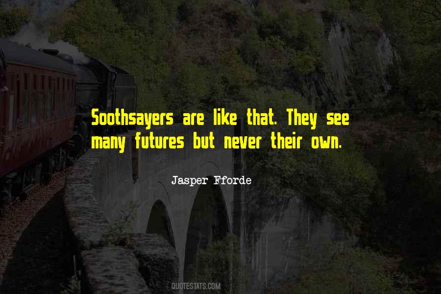 Quotes About Soothsayers #1830544