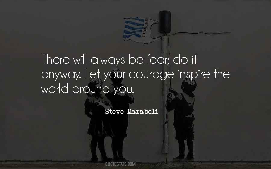 Courage Fear Inspirational Quotes #1373958