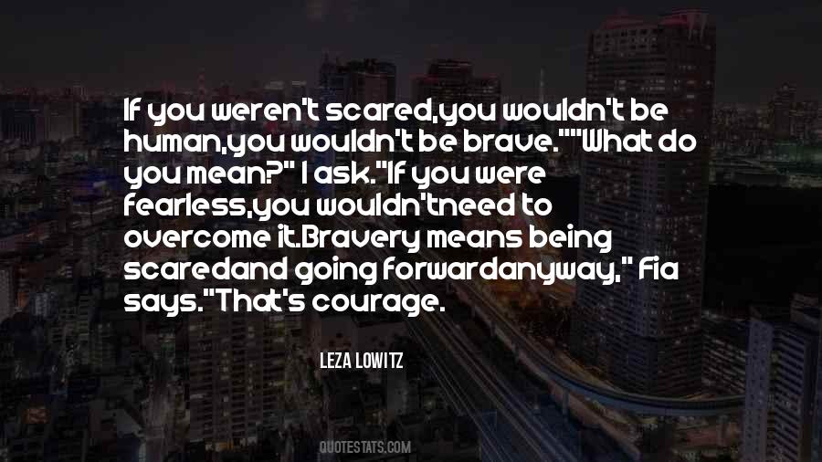 Courage Fear Inspirational Quotes #1717872