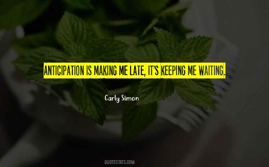 Quotes About Anticipation #242669