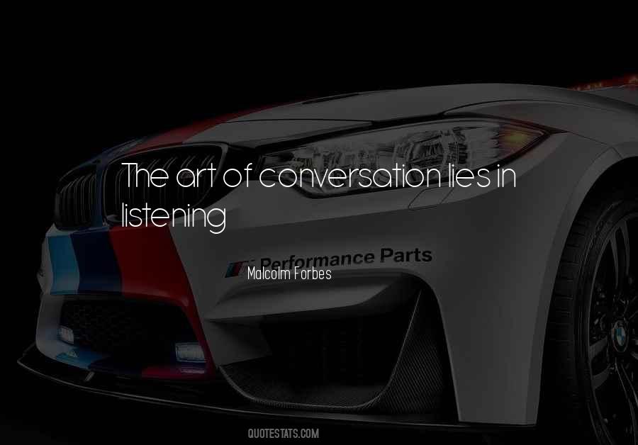 Conversation Is An Art Quotes #10049