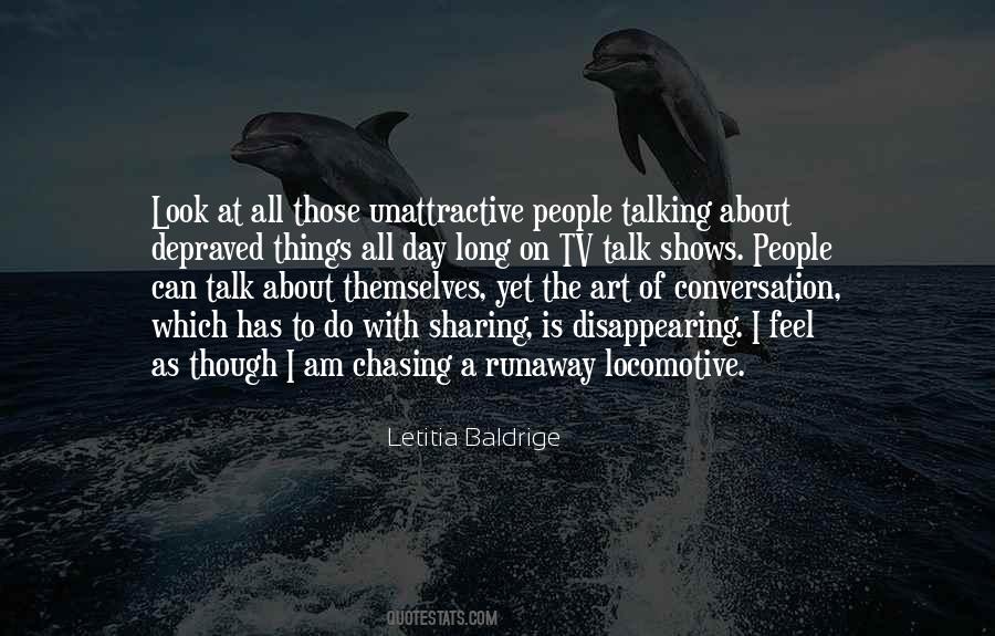 Conversation Is An Art Quotes #1033125