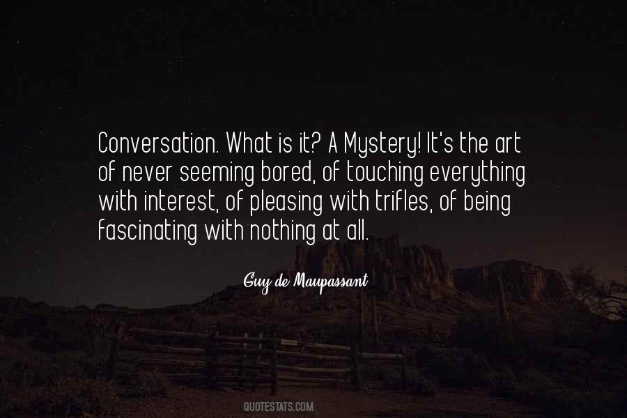 Conversation Is An Art Quotes #1065801