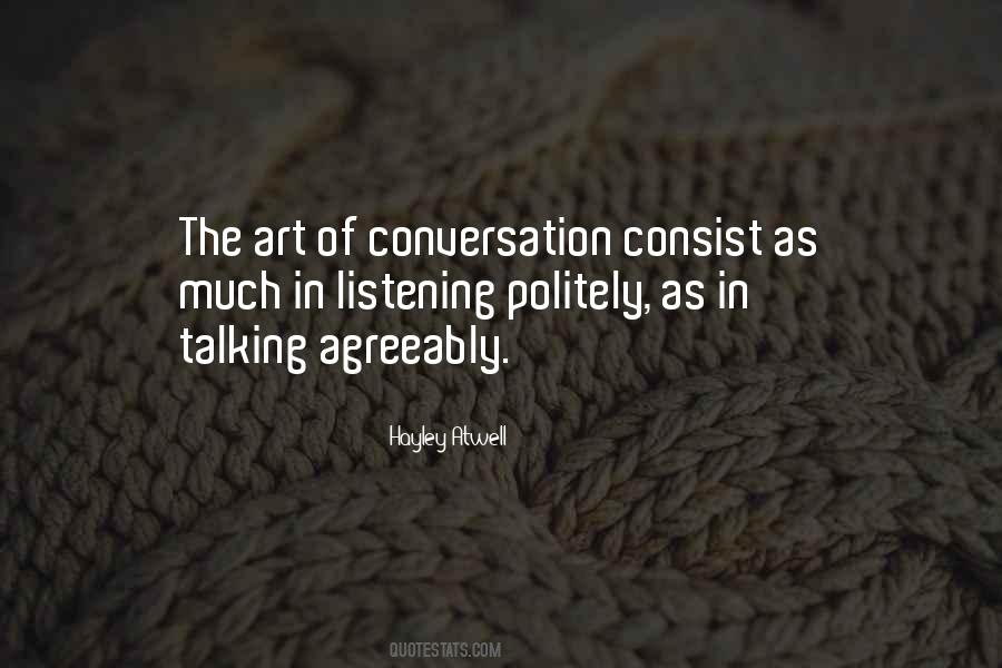 Conversation Is An Art Quotes #447289