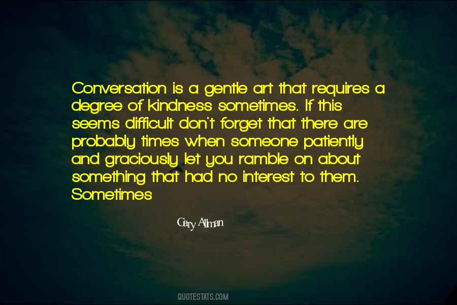 Conversation Is An Art Quotes #742568