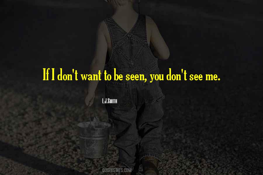 Quotes About See Me #1667861