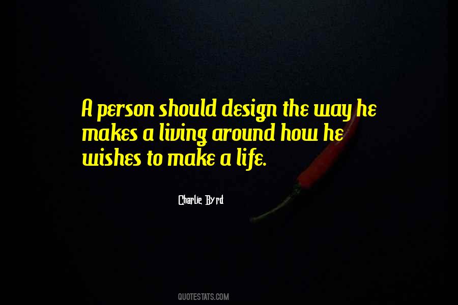 Design The Life Quotes #449396